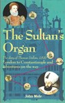 The Sultan's Organ - John Mole - 9781465706980