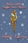 Attack of the Sugar Plum Fairies - John H. Carroll - 9781465713872