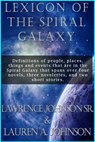 Lexicon of the Spiral Galaxy - Lauren A. Johnson - 9781465736628