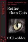 Better than Cats - CC Geddes - 9781465740380