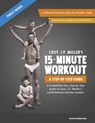 Lieut. J.P. Muller's 15-Minute Workout, A Step-By-Step Guide: First Week - Jorgen Peter Muller - 9781465778055