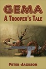 Gema: A Trooper's Tale - Peter Jackson - 9781465778956