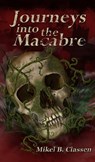 Journeys Into The Macabre - Mikel Classen - 9781465780638
