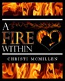 A Fire Within - Christi McMillen - 9781465800602