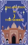 Maladiction - Tom Morris - 9781465803535