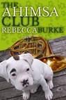 The Ahimsa Club - Rebecca Burke - 9781465812513
