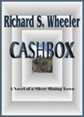 Cashbox - Richard S. Wheeler - 9781465859112