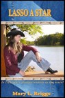 Lasso a Star - Mary L. Briggs - 9781465859341