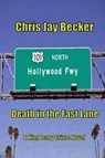 Death in the Fast Lane - Chris Jay Becker - 9781465859525
