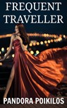 Frequent Traveller - Pandora Poikilos - 9781465860651