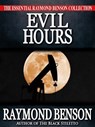 Evil Hours - Raymond Benson - 9781465867100