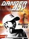 Ancient Fire (Danger Boy Series #1) - Mark London Williams - 9781465870537