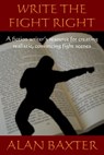 Write The Fight Right - Alan Baxter - 9781465871770