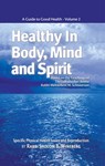 Healthy in Body, Mind and Spirit: Volume II - Sholom B. Wineberg - 9781465875983