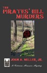 The Pirates' Hill Murders - John A. Miller, Jr. - 9781465877055