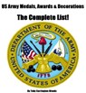 US Army Medals, Awards & Decorations: The Complete List - Toby Carrington-Woods - 9781465883285