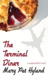 The Terminal Diner - Mary Pat Hyland - 9781465887559