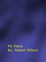 My Kawy - Robert Wilson - 9781465904881