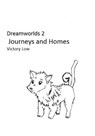 Dreamworlds 2: Journeys and Homes - Victory Low - 9781465908346