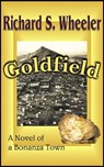 Goldfield - Richard S. Wheeler - 9781465908643