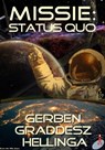 Missie: Status Quo - Gerben Graddesz Hellinga - 9781465915481