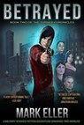 Betrayed, Book 2 of The Turner Chronicles - Mark Eller - 9781465920621