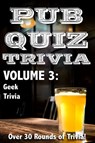 Pub Quiz Trivia: Volume 3 - Geek Trivia - Bryan Young - 9781465921093
