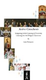 Active Catechesis - Laura Thompson - 9781465966636
