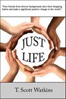 JustLife - T. Scott Watkins - 9781465986399