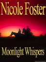 Moonlight Whispers - Nicole Foster - 9781466002678