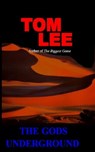 The Gods Underground - Tom Lee - 9781466006010