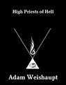 High Priests of Hell - Adam Weishaupt - 9781466041141