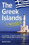 The Greek Islands - A Notebook - Richard Clark - 9781466042414