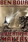 The Weathermakers - Ben Bova - 9781466066717