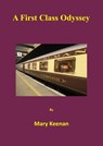 A First Class Odyssey - Mary Keenan - 9781466067400