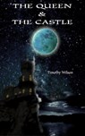 The Queen and the Castle - Timothy Wilson - 9781466068148