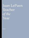 Teacher of the Year - Juan LePuen - 9781466071452