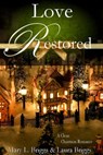 Love Restored - Mary L. Briggs - 9781466078567