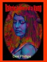 Valerie, A Story of a Vamp - Dee Phillips - 9781466087491
