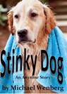 Stinky Dog - Michael Wenberg - 9781466090750