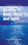 Healthy in Body, Mind and Spirit: Volume III - Sichos In English - 9781466097124
