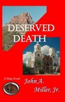 Deserved Death - John A. Miller, Jr. - 9781466103580