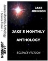 Jake's Monthly- Science Fiction Anthology - Jake Johnson - 9781466116924