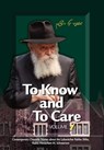 To Know and To Care: Vol. 1 - Menachem M Schnnerson - 9781466138162