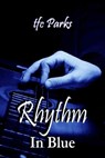 Rhythm in Blue - tfc Parks - 9781466162532