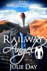 The Railway Angel - Julie Day - 9781466163959