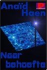 Naar behoefte - Anaïd Haen - 9781466172449