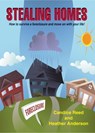 Stealing Homes; How to Survive a Foreclosure and Move on with Your Life - Candice Reed Heather Anderson - 9781466181953