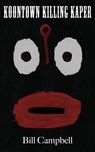 Koontown Killing Kaper - Rosarium Publishing - 9781466195288