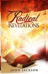 Radical Revelations - JACKSON,  John - 9781466455702